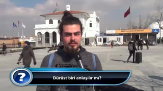 Dürüst biri anlaşılır mı?