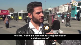 Mehdi'ye inanmak farz değilse neden anlatıyorsunuz? (İzleyici sorusu)