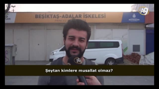 Şeytan kimlere musallat olmaz? (İzleyici sorusu)