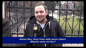 Adnan Bey, önce iman edip sonra inkara sapanın sonu ne olur?