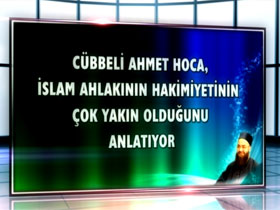 Cübbeli Ahmet Hoca İslam ahlakının yakın olduğunu anlatıyor